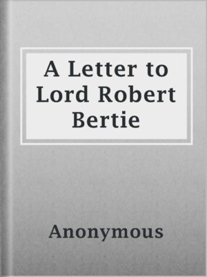 cover image of A Letter to Lord Robert Bertie